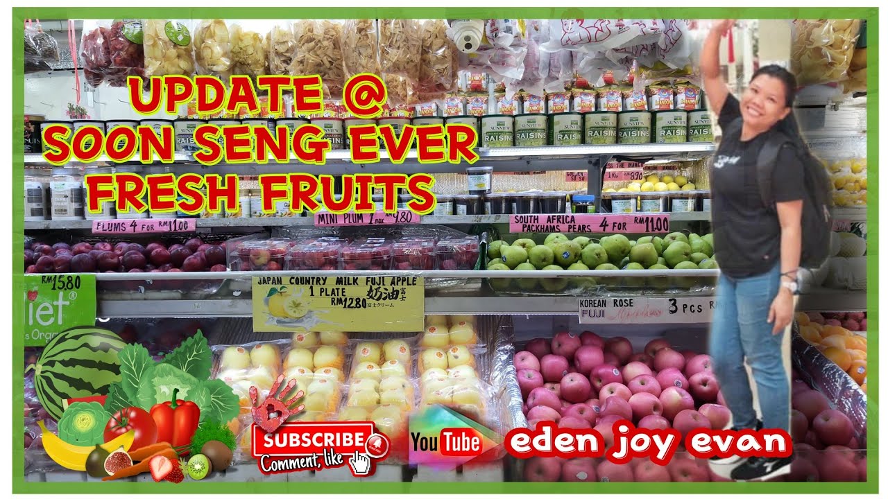 New Update in SOON SENG EVER FRESH FRUITS SDN BHD. YouTube