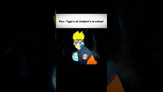These are the types of students in school #naruto #editz #shortsfeed