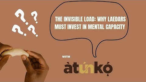 The Invisible Load: Why Leaders Must Invest in Mental Capacity