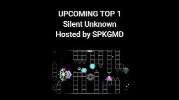 UPCOMING TOP 1 SILENT UNKNOWN Hosted by SPKGMD