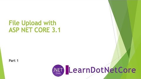 File Upload with .Net Core 3.1 using Visual Studio Code - Part 1