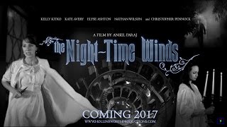 THE NIGHT-TIME WINDS (2017) - Teaser Trailer
