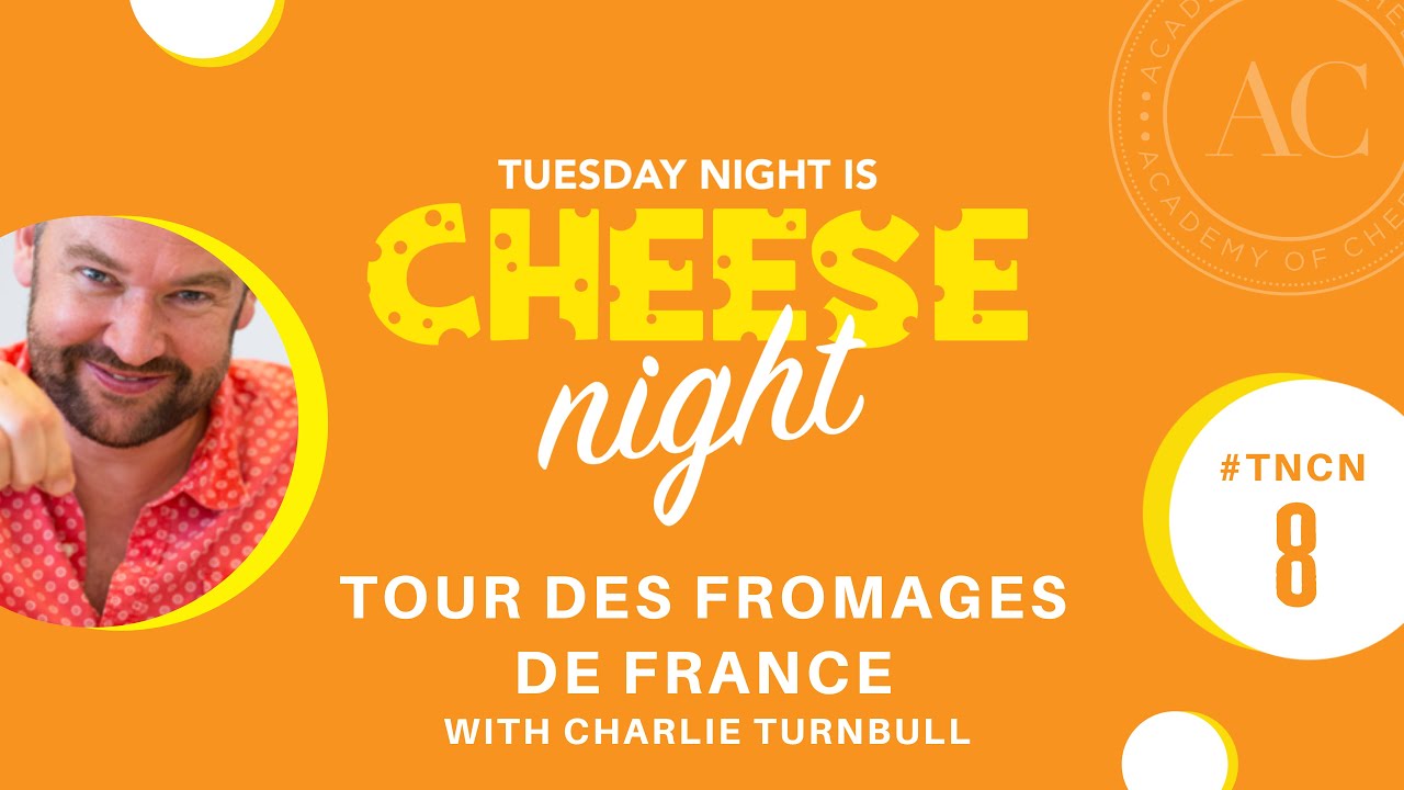 Tuesday Night is Cheese Night #8 with Charlie Turnbull  Tour des Fromages de France