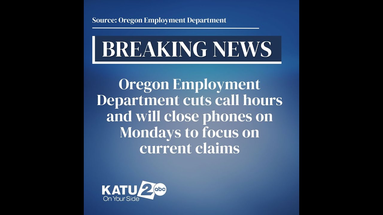 Oregon Employment Department cuts call hours, closes phones on Mondays