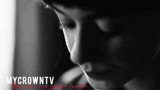 Until we let ourselves go - MyCrownTV - Emotional Ballad - Music & Video Edit