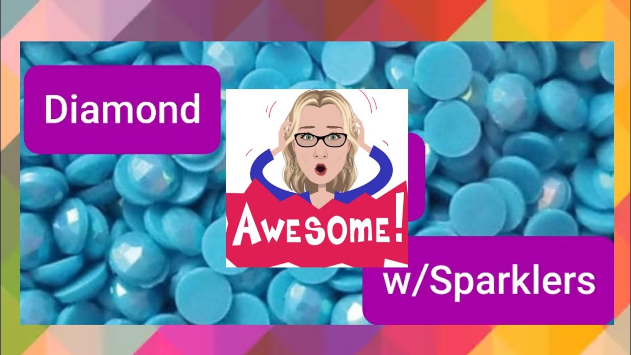 Diamond Painting with Sparklers!!!!! - YouTube