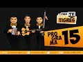 Programa 15 - Los Tres Tristes Tigres TV - Hombre Lobo