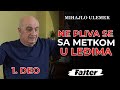 Mihajlo ulemek  1 deo ne pliva se sa metkom u leima