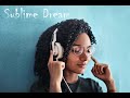 sublime dream - musica relajante para meditar y dormir.