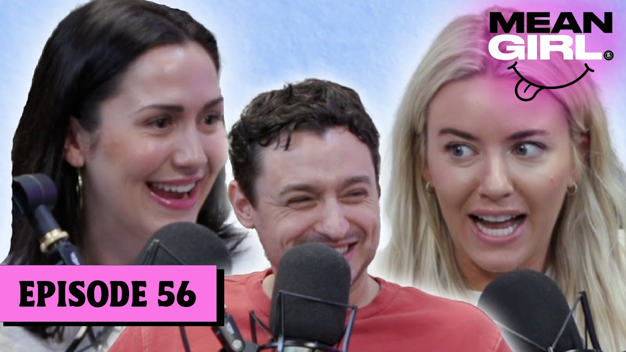 So You Shouldn’t Have Sex On The First Date?! | Mean Girl Pod EP.56 ...