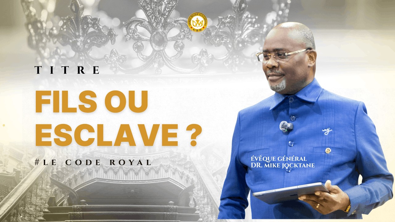 Fils ou esclave ? | Evêque Général Dr Mike JOCKTANE