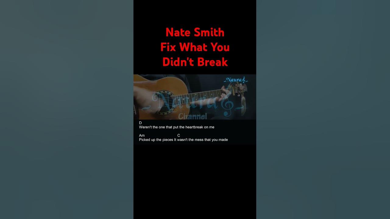 Nate Smith - Fix What You Didn't Break Guitar Chords Lyrics #shorts