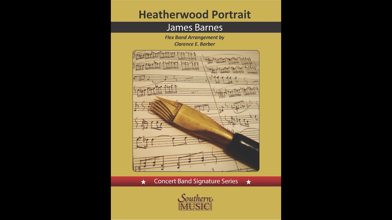 Heatherwood Portrait by James Barnes, flex band arr Clarence