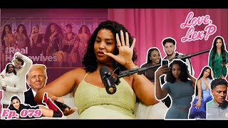 Love, Lex P Ep 79 Lex P drama, Nicolandria split, Streamer University, RHOA review and more!