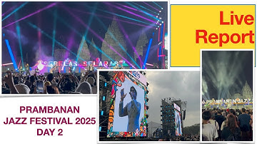 LIVE REPORT: Prambanan Jazz Festival 2025 - Yovie Nuno, Kahitna, Raisa, Bernadya, Nadin Amizah, Kla