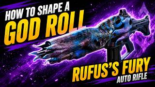 How to Shape a "GOD ROLL" RUFUS'S FURY Auto Rifle [Destiny 2]