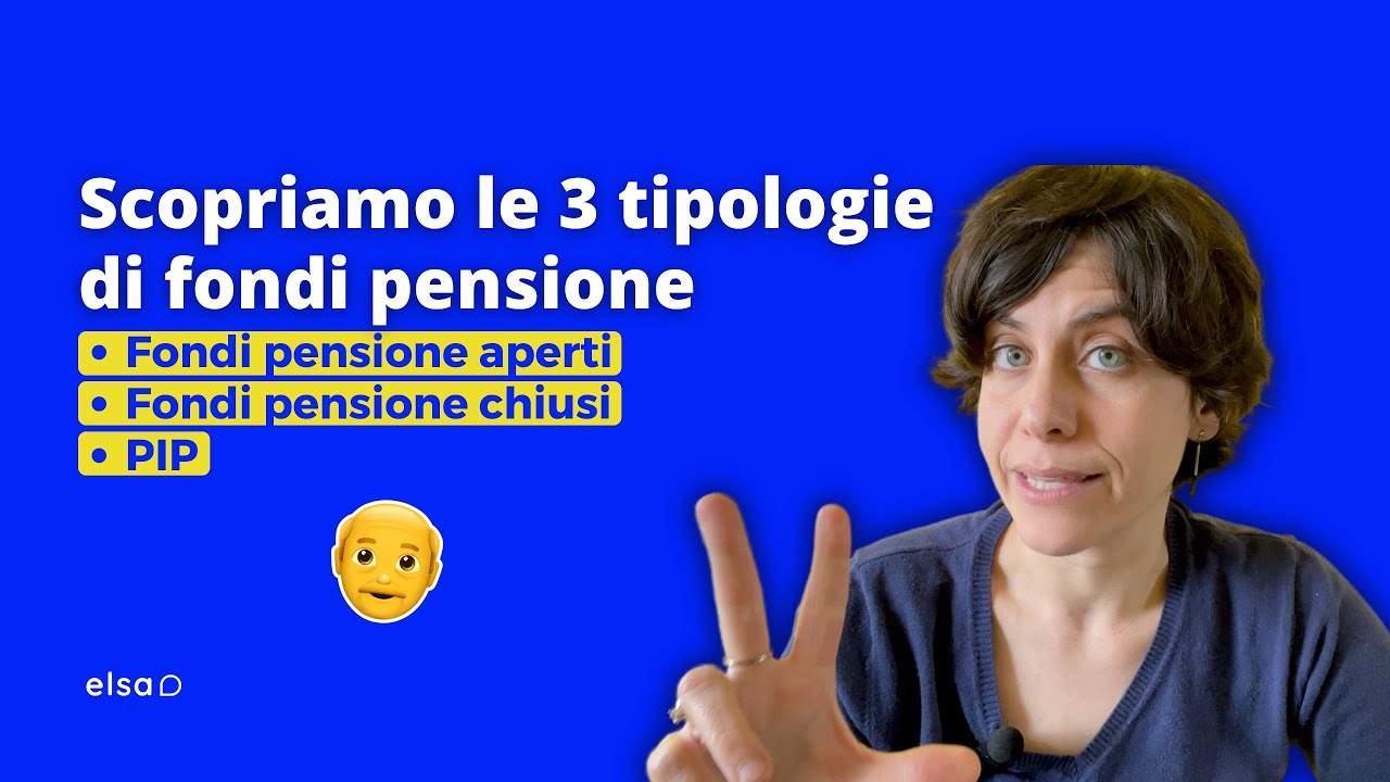 Scopriamo le 3 tipologie di fondi pensione: fondi pensione aperti, chiusi e pip