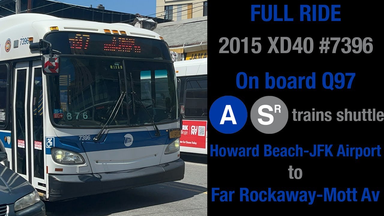 (FULL RIDE) On board 2015 XD40 #7396 on the Q97 to Far Rockaway-Mott Av ...