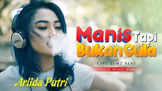 MANIS TAPI BUKAN GULA - ARLIDA PUTRI (Video Clip Terbaru 2021)