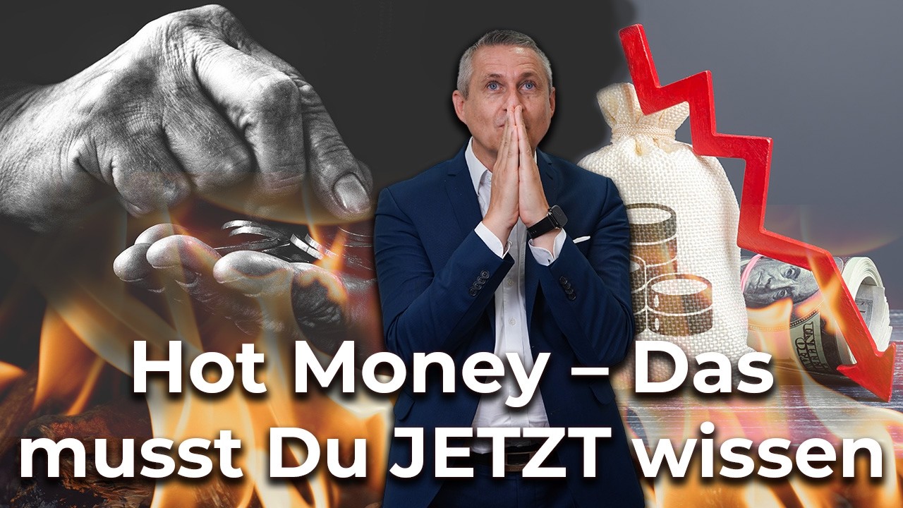 Hot Money – Ursache für Finanzcrash? Die unterschätzte Gefahr für Dein Vermögen!