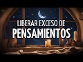 💫Meditación LIBERAR el EXCESO de PENSAMIENTOS y el RUIDO MENTAL | SOLTAR las PREOCUPACIONES 🙏