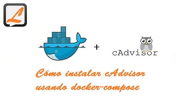 Cómo instalar cAdvisor usando Docker-compose