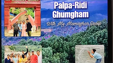 Palpa -Ridi Ghumgam With My Mamaghar Gang || Kusum...