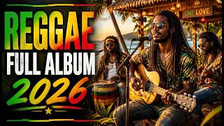 🎶 REGGAE FULL ALBUM 2026 🏝️ | Chill Caribbean Music | Relaxing Reggae & Tropical Island Vibes