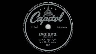 1944 Stan Kenton - Eager Beaver