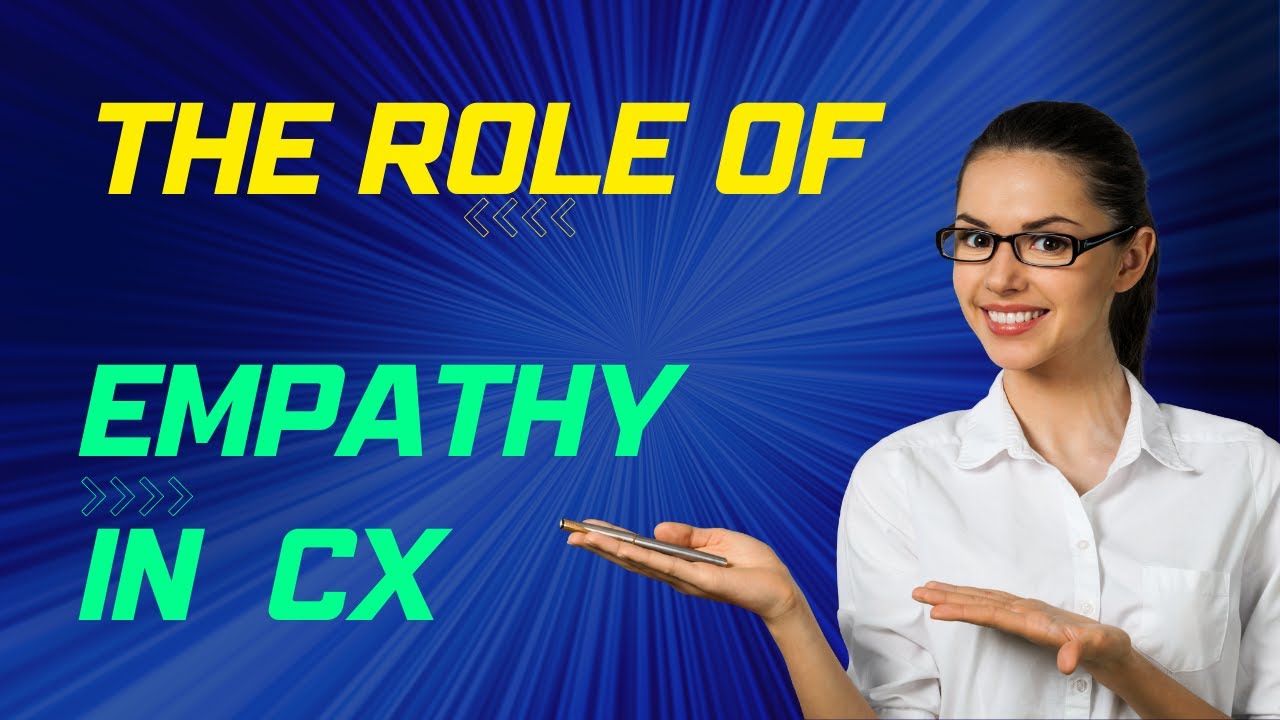 Empathy and Customer Experience