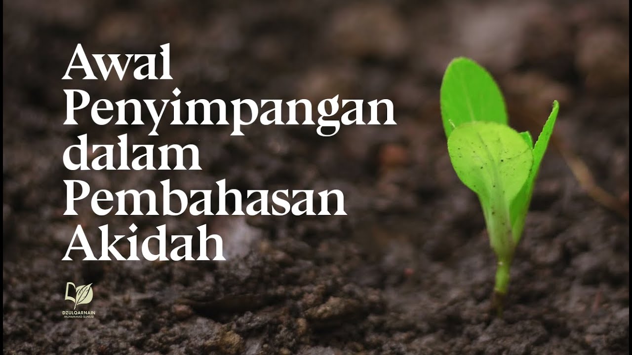 ⁣Awal Penyimpangan dalam Pembahasan Akidah