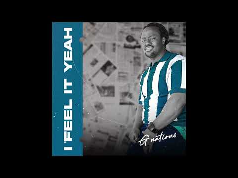 G'natious - I feel it yeah