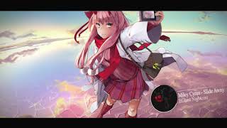 Miley Cyrus - Slide Away Nightcore