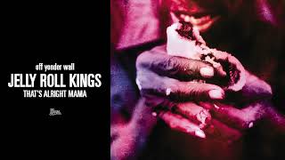 Jelly Roll Kings - Thats Alright Mama (Official Audio)