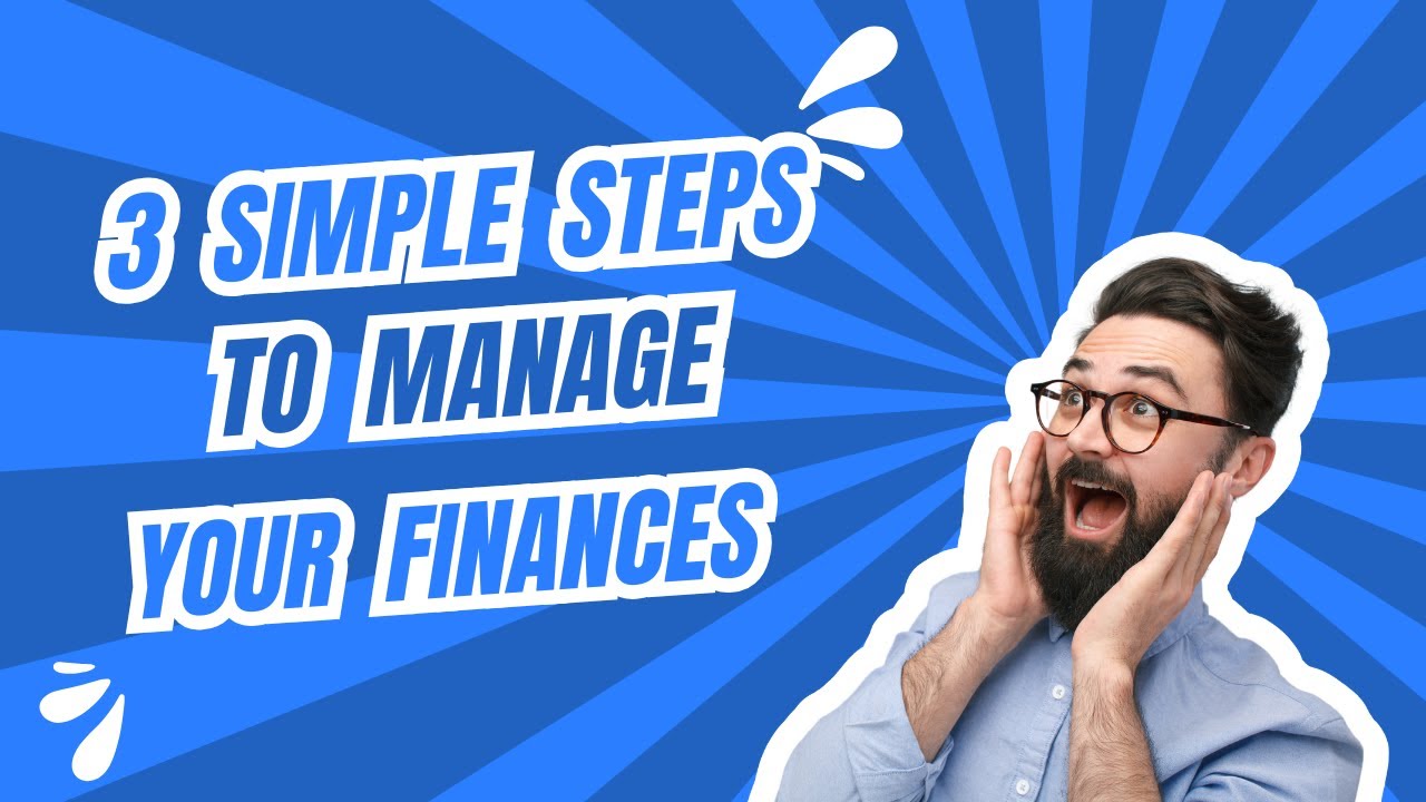 Master Your Money: 3 Simple Steps to Manage your Finances - YouTube