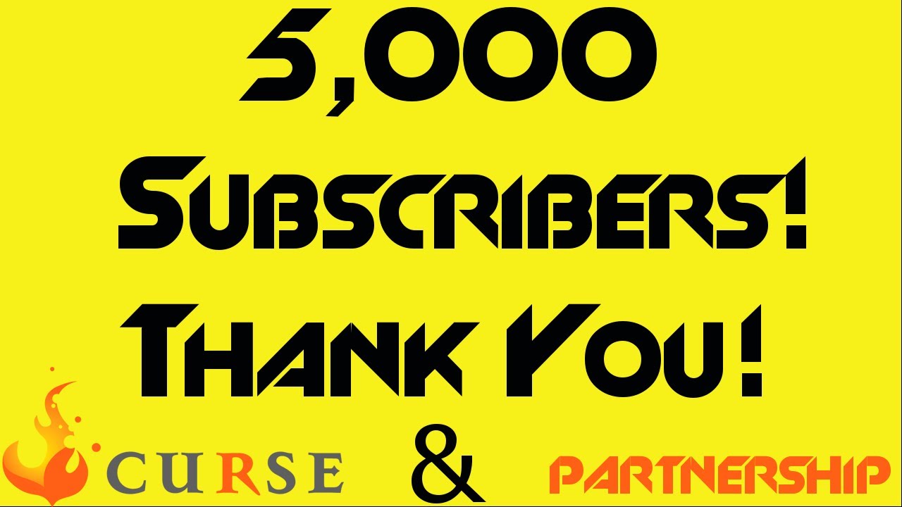 5,000 Subscribers, Curse Partnership, and Thank You!