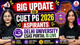 Big Update for CUET PG 2026 Aspirants | Delhi University CSAS Portal Goes Live