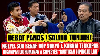 Download Lagu 🔴Debat Panas Saling Tunjuk! Sok Benar Roy \u0026 Kurnia Dibant3 Habis Lechumanan \u0026 Silfester Alasan Basi MP3 Download Lagu 🔴Debat Panas Saling Tunjuk! Sok Benar Roy \u0026 Kurnia Dibant3 Habis Lechumanan \u0026 Silfester Alasan Basi MP3
