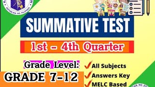Grade 7-12 Summative Test 1St - 4Th Quarter All Subjects, Melc-Based With Answers Key