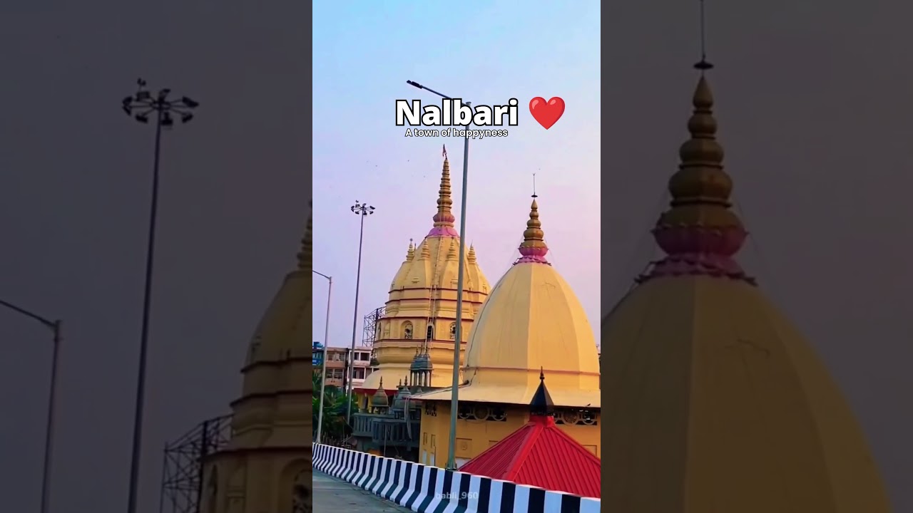 nalbari town ❤️‍🩹||