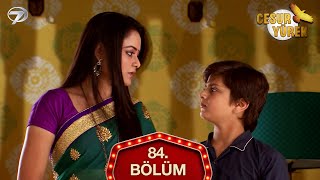 Cesur Yürek Hint Dizisi 84. Bölüm