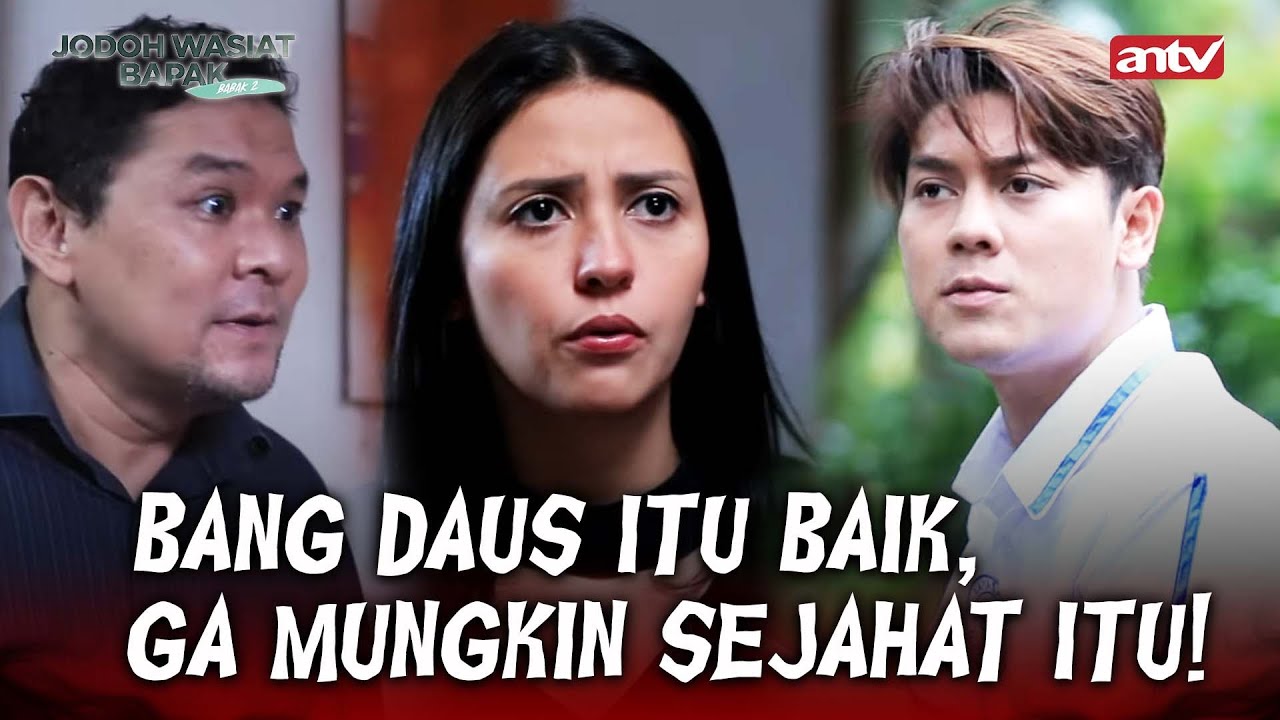 HAH? BANG DAUS JADI PEMBUNUH? MASA IYA? | Jodoh Wasiat Bapak Babak 2 ANTV | EPS 16 FULL