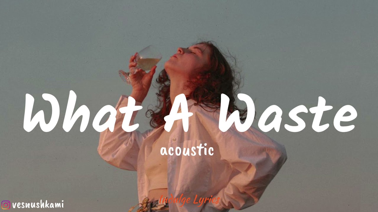 Gracey - What A Waste "Acoustic" (Lyric Video)