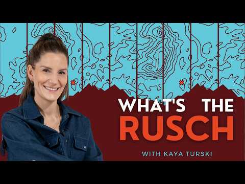 What's the Rusch Podcast: Fly Always | Kaya Turski + Rebecca Rusch