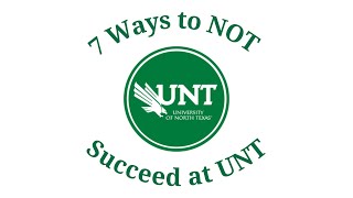 Don't Succeed at UNT!