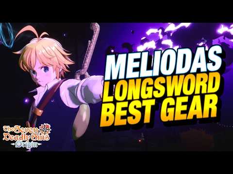 The Best Gear for LS MELIODAS | Seven Deadly Sins: Origin #7dsorigin