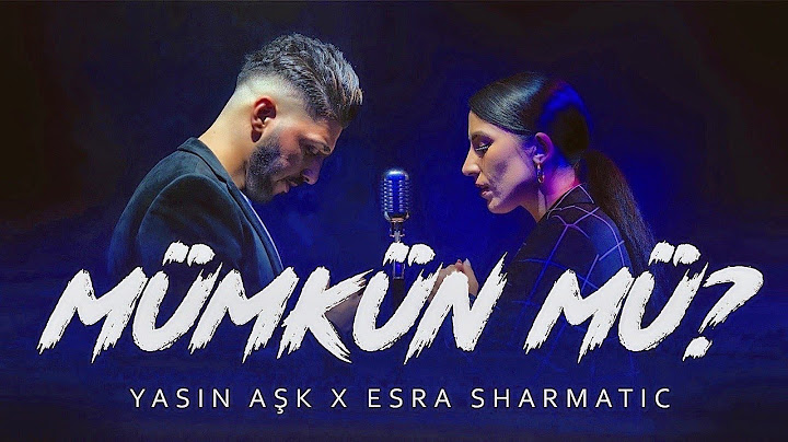 Yasin Aşk X Esra Sharmatic - MÜMKÜN MÜ? (Official Video)
