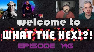 What the HEX ?!? - Episode 146 happy thanksgiving Hexico!