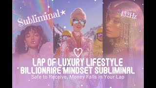 Lap Of Luxury Lifestylebillionaire Mindset Subliminal