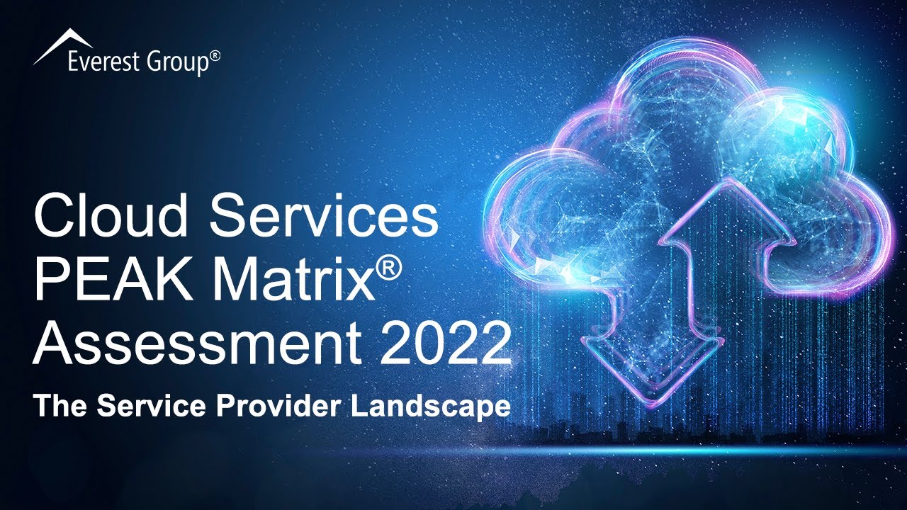 Cloud Services PEAK Matrix® Assessment 2022 – The Service Provider ...